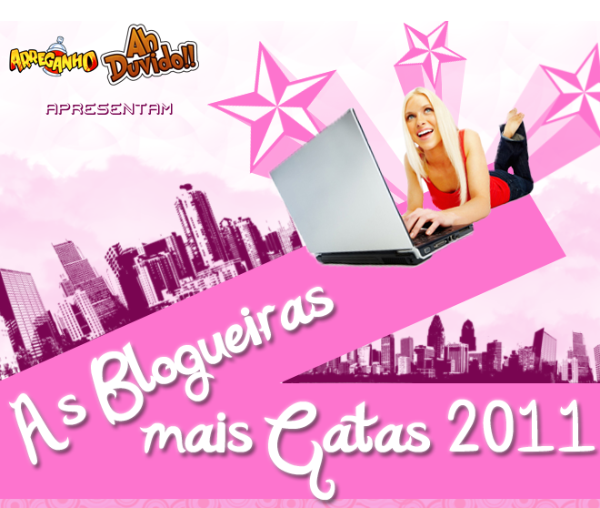 As 10 Blogueiras Mais Gatas da Internet 2011