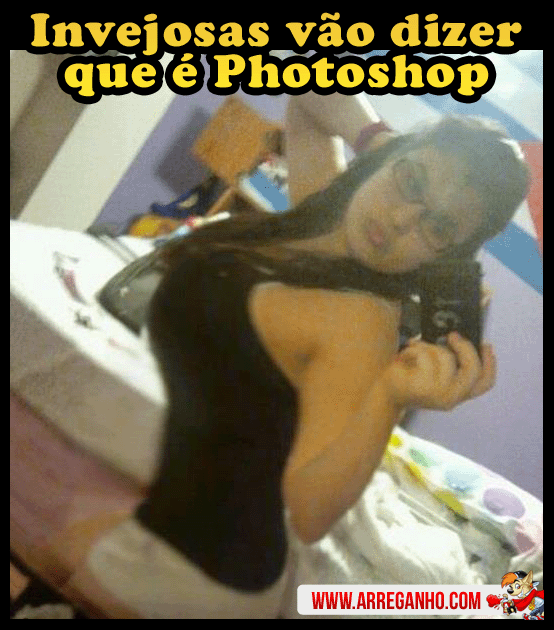 Invejosas Vão Dizer Que é Photoshop