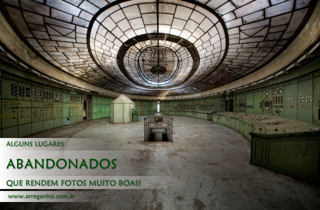 Lugares Abandonados Que Rendem Boas Fotos
